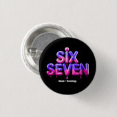 Funny Six Seven 67 Meme Gen Alpha Cool Viral Style Button (Vorne & Hinten)