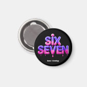 Funny Six Seven 67 Meme Gen Alpha Cool Viral Style Magnet (Vorderseite/Rückseite)