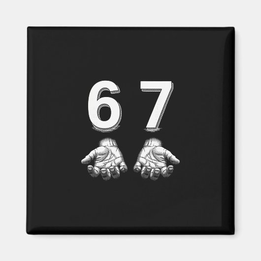 Funny Six Seven 67 Meme Gen Alpha Slang Hands Magnet (Vorne)