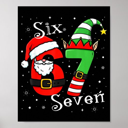 Funny Six Seven 6 7 Meme Christmas Santa Elf Numbe Poster (Vorne)