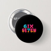 Funny Six Seven 6 7 Meme Design Button (Vorne & Hinten)