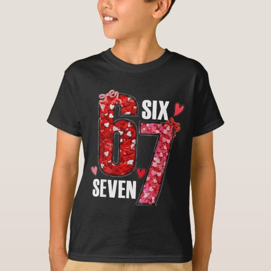 Funny Six Seven 6 7 Meme For Men Women Kids Valent T-Shirt (Vorderseite)