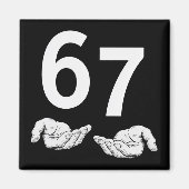Funny Six Seven 6 7 Meme Gen Alpha Slang 6 7 Hands Magnet (Vorne)