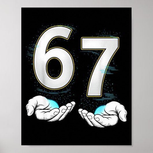 Funny Six Seven 6 7 Meme Gen Alpha Slang 6 7 Hands Poster (Vorne)