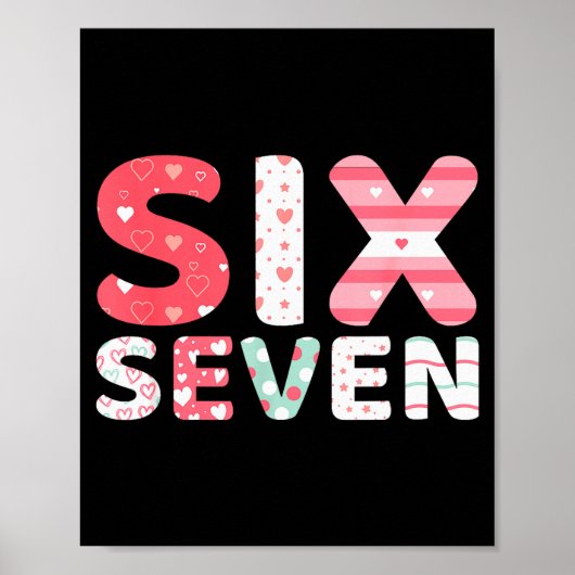 Funny Six Seven 6 7 Meme Gen Alpha Slang 6 7 Valen Poster (Vorne)