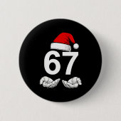 Funny Six Seven 6 7 Meme Gen Alpha Slang Christmas Button (Vorderseite)