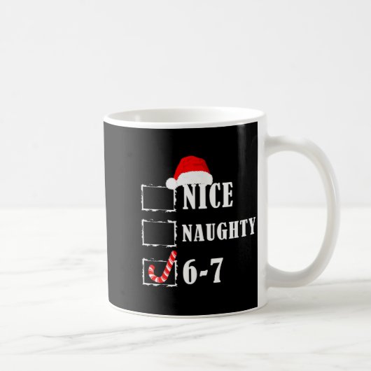 Funny Six Seven 6-7 Meme Nice Naughty 67 Christmas Kaffeetasse (Rechts)
