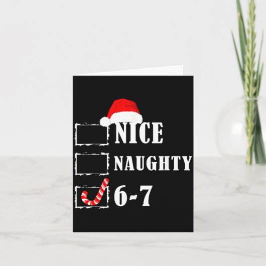 Funny Six Seven 6-7 Meme Nice Naughty 67 Christmas Karte (Vorderseite)