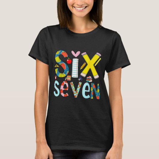 Funny Six Seven 6 7 Meme Teacher Gift For Men Wome T-Shirt (Vorderseite)