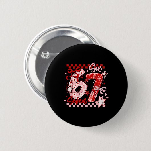 Funny Six Seven 6 7 Meme Valentine Girl  Button (Vorne & Hinten)