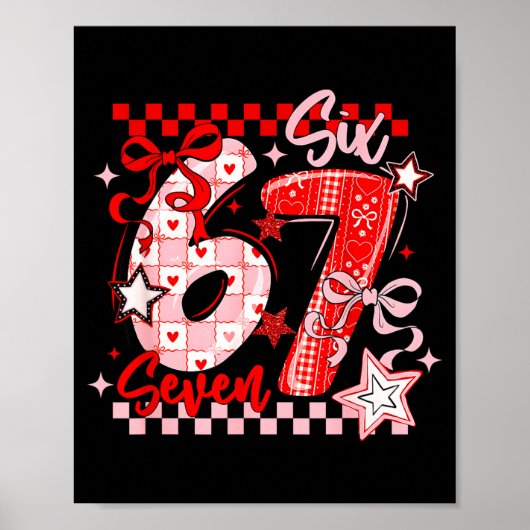 Funny Six Seven 6 7 Meme Valentine Girl Poster (Vorne)
