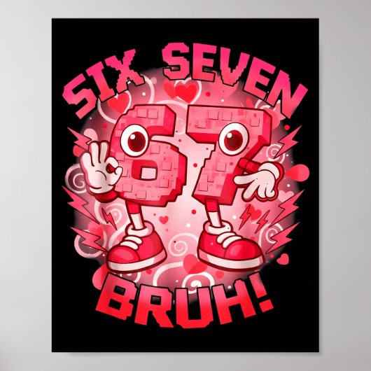 Funny Six Seven Bruh 67 Brainrot Meme Valentines D Poster (Vorne)