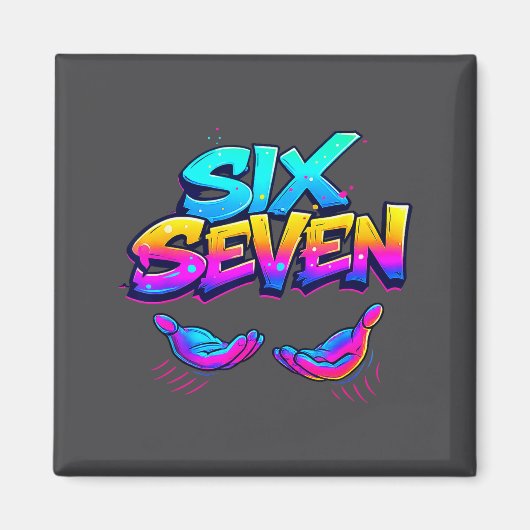 Funny Six Seven Design Graphic 67 6 7 Meme Hands G Magnet (Vorne)
