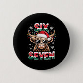Funny Six Seven Highland Cow Christmas 67 Cool Xma Button (Vorderseite)