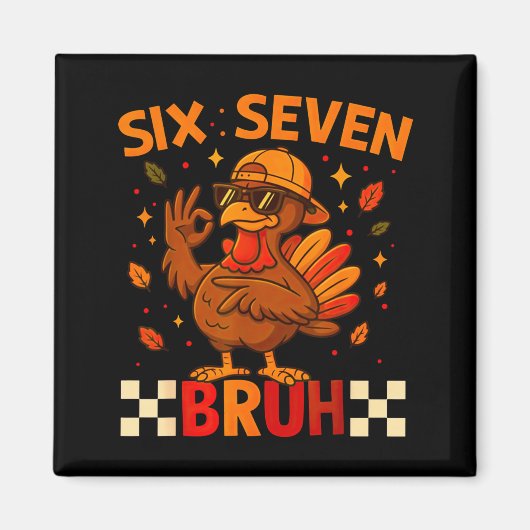Funny Six Seven Meme Turkey Kids Bruh, 67 Thanksgi Magnet (Vorne)