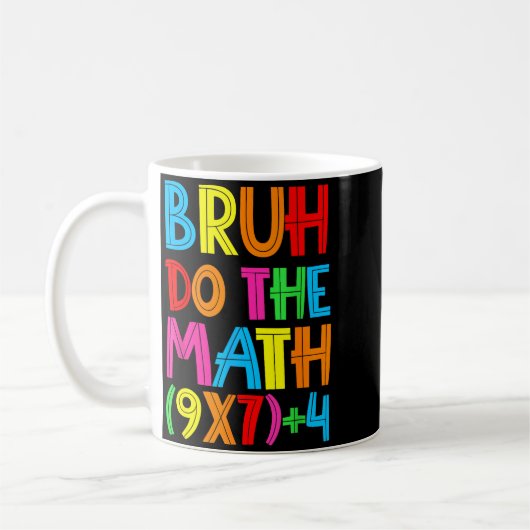 Funny Six Seven Teacher Student Bruh Do The Math 6 Kaffeetasse (Links)