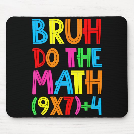 Funny Six Seven Teacher Student Bruh Do The Math 6 Mousepad (Vorne)