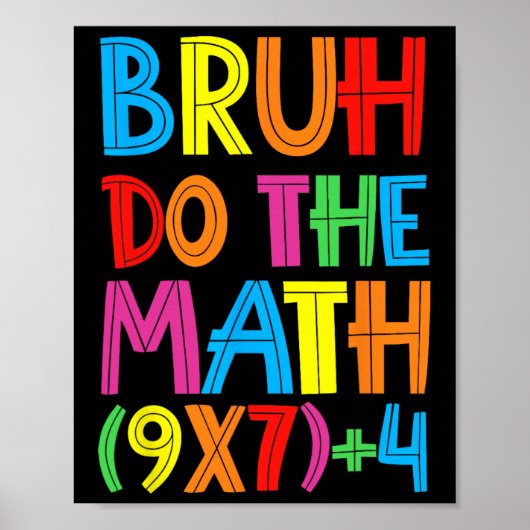 Funny Six Seven Teacher Student Bruh Do The Math 6 Poster (Vorne)