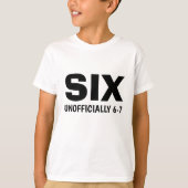 Funny Six Unofficial 6-7 Birthday Kid's T-Shirt (Vorderseite)