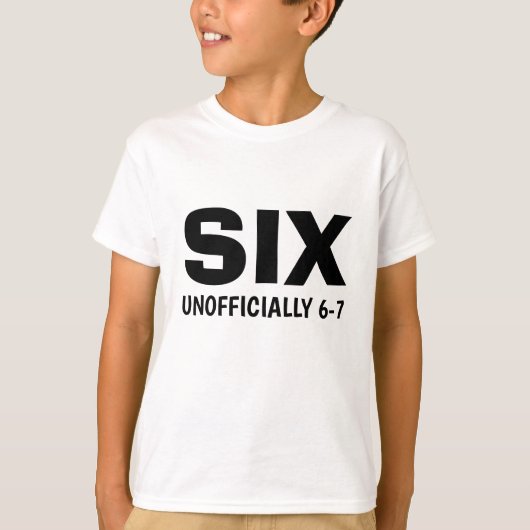 Funny Six Unofficial 6-7 Birthday Kid's T-Shirt (Vorderseite)