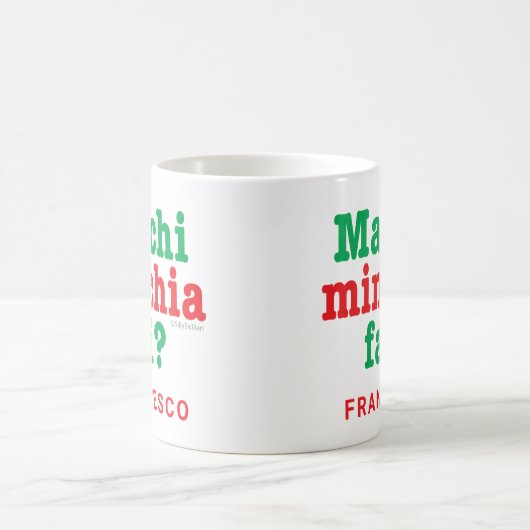 Funny sizilianisches Sprichwort Ma Chi Minchia Fai Kaffeetasse (Mittel)