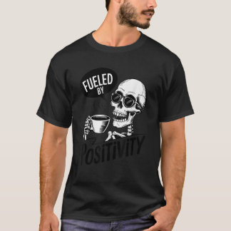 Funny Skeleton angeregt durch positive Kaffeeliebh T-Shirt