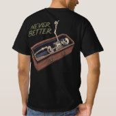 Funny Skeleton Casket Tee – Never Better (Rückseite)