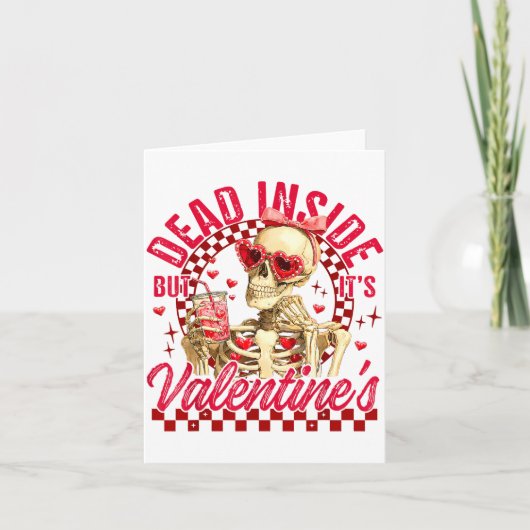 Funny Skeleton Dead Inside But It's Valentine's Da Karte (Vorderseite)