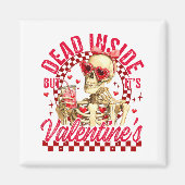 Funny Skeleton Dead Inside But It's Valentine's Da Magnet (Vorne)