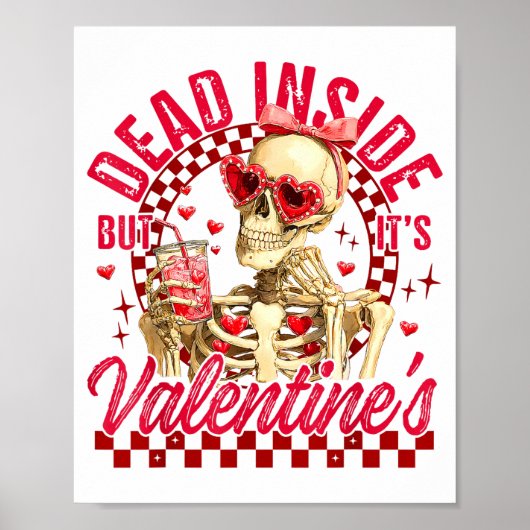 Funny Skeleton Dead Inside But It's Valentine's Da Poster (Vorne)