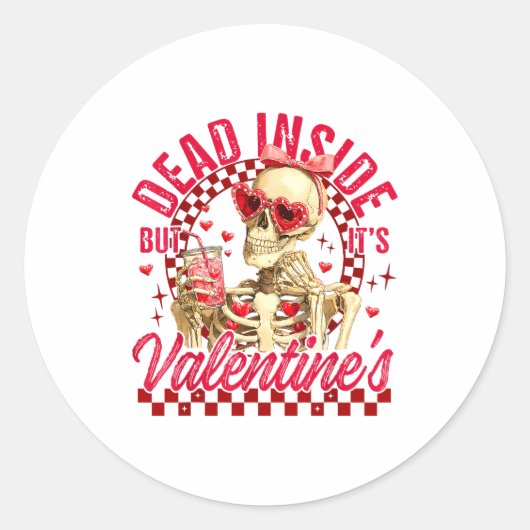 Funny Skeleton Dead Inside But It's Valentine's Da Runder Aufkleber (Vorderseite)