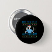 Funny Skeleton Deck The Halls And Not Your Nurse U Button (Vorne & Hinten)
