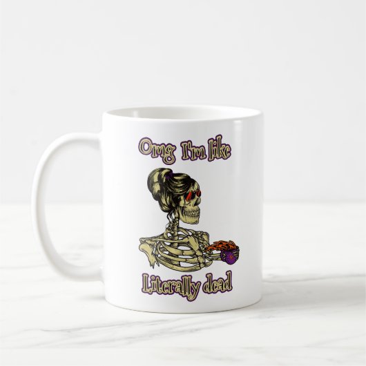 Funny Skeleton Drinking Ich bin buchstäblich tot K Kaffeetasse (Links)