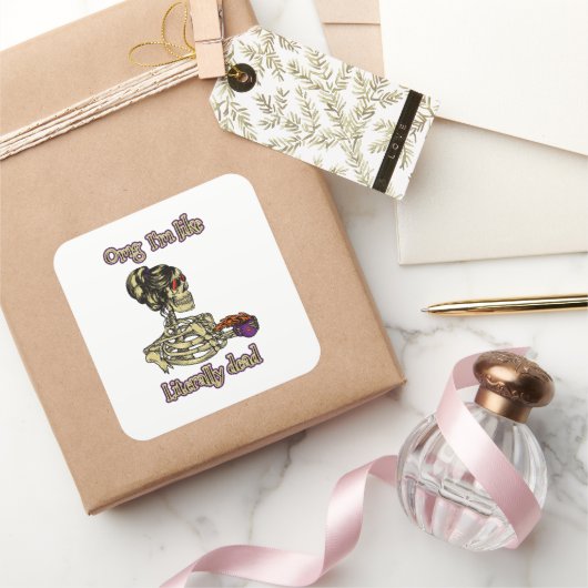 Funny Skeleton Drinking Ich bin buchstäblich tot K Quadratischer Aufkleber (Schenken)