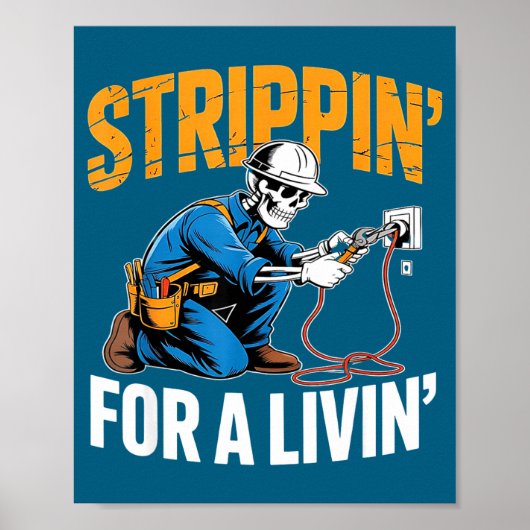 Funny Skeleton Electrician N For A Livin  Poster (Vorne)