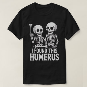 Funny Skeleton fand ich diesen Humerus Halloween T-Shirt