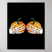Funny Skeleton Hands Grabbing Bra Pumpkin Hallowee Poster (Vorne)