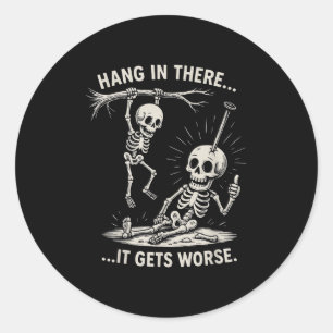 Funny Skeleton hang in There Dark Spaß Halloween Runder Aufkleber
