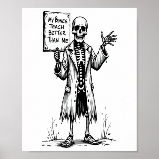 Funny Skeleton Hexenlehrer Halloween Meine Knochen Poster (Vorne)