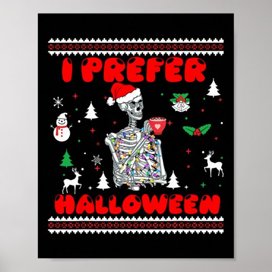 Funny Skeleton I Bevorzuge Halloween Weihnachten S Poster (Vorne)