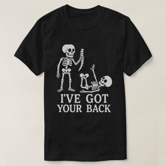 Funny Skeleton "I ve Your Back" Pun - Humorvoll T-Shirt (Design vorne)
