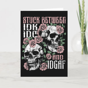 Funny Skeleton klebt zwischen Idk idc idgaf Hallow Karte