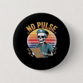 Funny Skeleton Nurse Kein Pulsdesign � Dunkler Spa Button (Vorderseite)