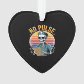 Funny Skeleton Nurse No Pulse Design � Dark Humor Ornament (Vorderseite)