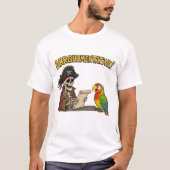 Funny Skeleton Pirate –Cartoon Parrot Rant Design T-Shirt (Vorderseite)