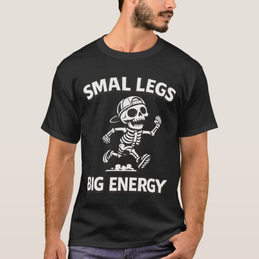 Funny Skeleton Running- Small Legs Big Energy T-Shirt (Vorderseite)