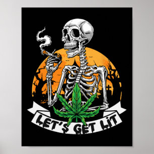 Funny Skeleton Stoner Rauchen Weed Lasst uns Lit H Poster