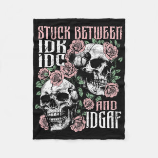 Funny Skeleton Stuck Between Idk Idc Idgaf Hallowe Fleecedecke