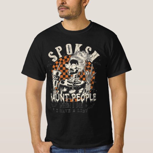 Funny Skeleton Sweatshirt, I Fully Intend To Haunt T-Shirt (Vorderseite)