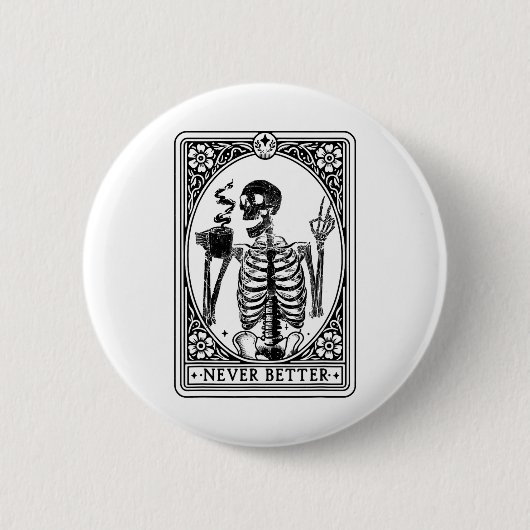 Funny Skeleton Tarot Card Nie besser Skull Hallo Button (Vorderseite)